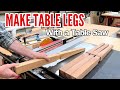 Make table legs with a table saw  basic woodworking