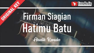 hatimu batu - firman (akustik karaoke)