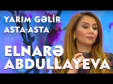 Elnarə Abdullayeva Muğam Yarım Gəlir Asta Asta 2019