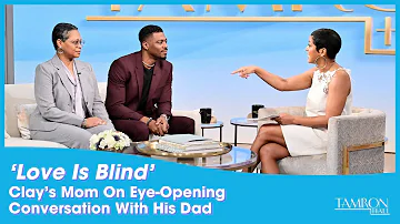 ‘Love Is Blind’ Star Clay's Mom Margarita On Her Eye-Opening Conversation With His Dad