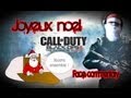 Le pere nol se met  black ops2  face commentary  maxwell