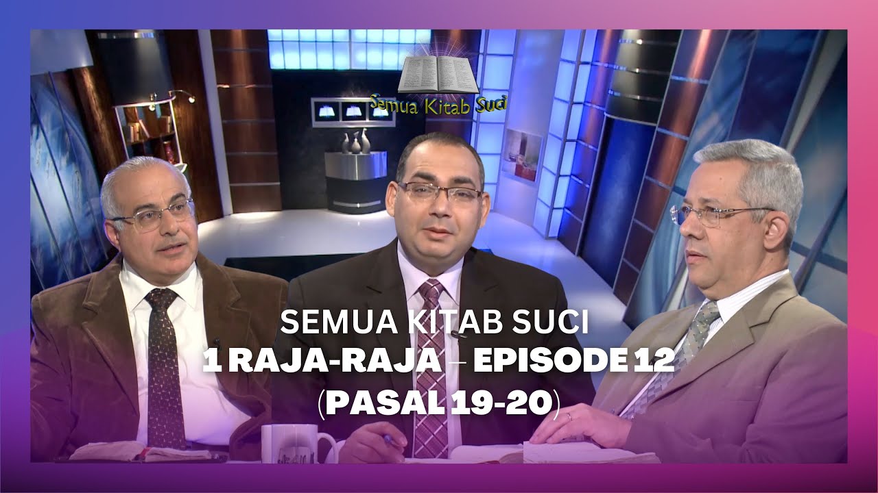 Kitab 1 Raja Raja Semua Kitab Suci | Episode 12 - 1 Raja-raja - Pasal 19-20 # ...