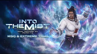 FFXIV PATCH 7.4 IS HERE! 🔥 Full MSQ & New Extreme Trial (Day 1)