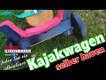 DIY 👨‍🔧 Mini Kajakwagen selber bauen für Seabird Black Pearl &amp; andere Kajaks