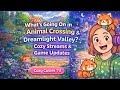 ACNH & Dreamlight Valley News: Cozy Game Updates! 🎮