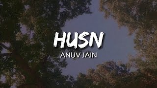 Anuv Jain - Husn (Lyrics)