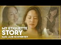 My Etiquette Story - Sara Jane Ho Interview