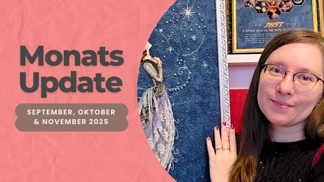 XXL-Monatsrückblick September / Oktober / November 2025 | Finishs, WIPS, Pläne und Neuigkeiten