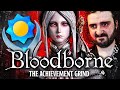 Bloodbornes achievements made me the ultimate hunter  the achievement grind
