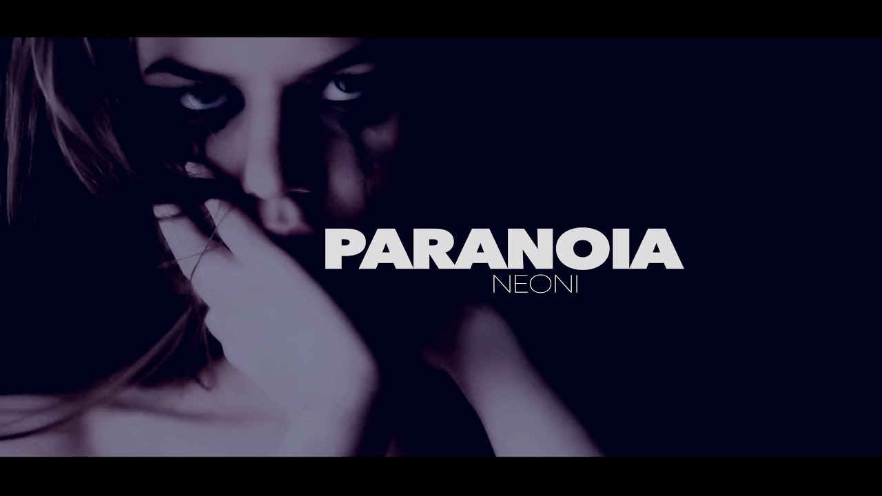 Neoni   Paranoia Official Lyric Video