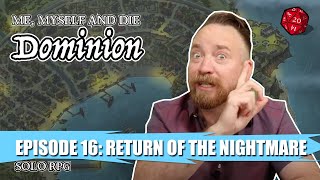 MM&D S3 Dominion Eps 16: Return of the Nightmare