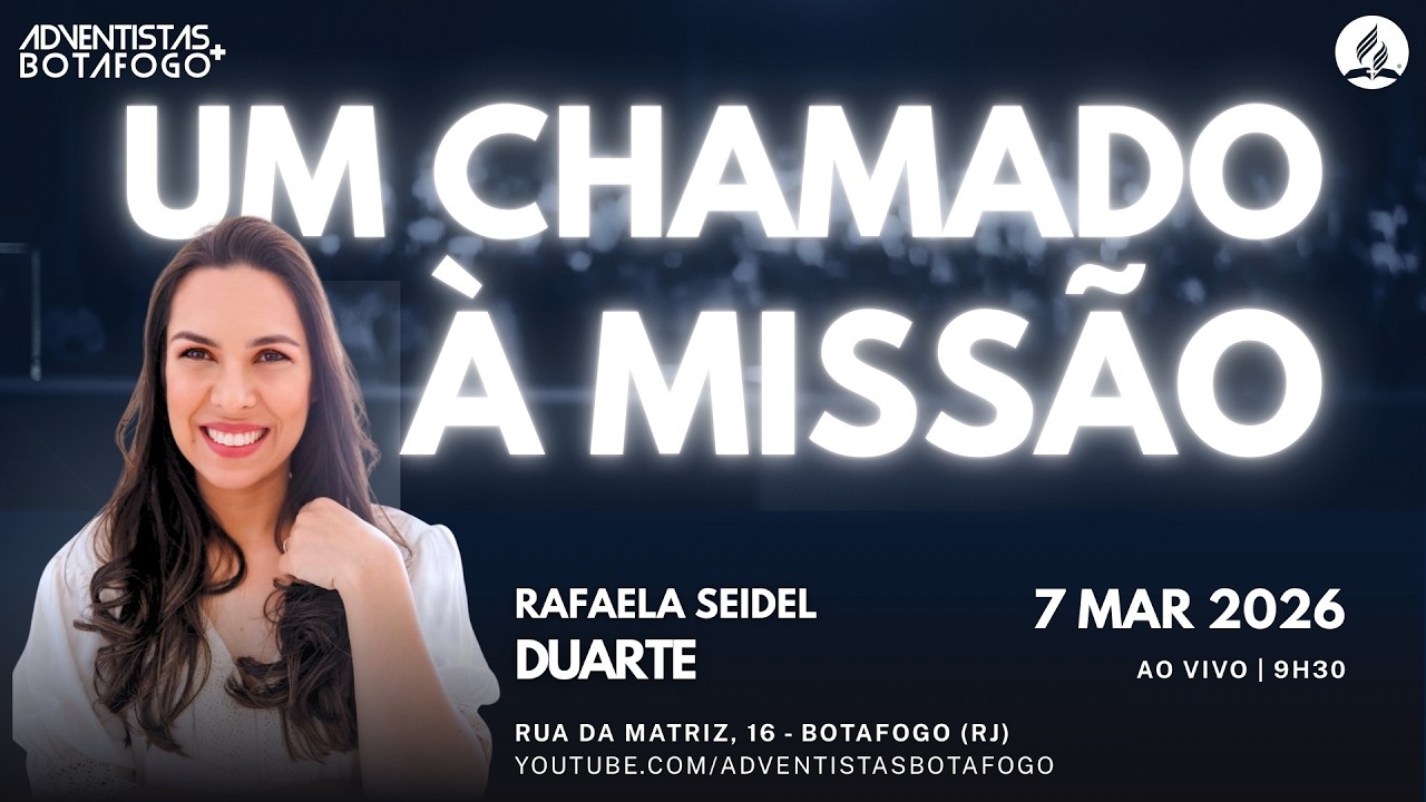 CULTO ADVENTISTA AO VIVO | UM CHAMADO À MISSÃO | Rafaela Seidel Duarte | Sábado - 7/3/2026