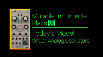 Mutable Instruments Plaits - Virtual Analog Oscillators