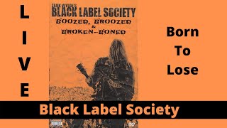 Black Label Society Born To Lose BLS