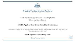 BTG Medical Academy CNA Skill #7 Applies 1 Knee-High Elastic Stocking | Georgia Nurse Aide Test Prep