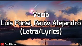 Vacío - Luis Fonsi, Rauw Alejandro (Letra/Lyrics) HD