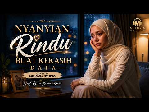 NYANYIAN RINDU BUAT KEKASIH - DATA | Cover By Melovia Studio | Slow Rock Malaysia Nostalgia