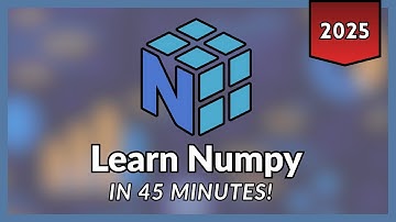 Learn NumPy the Right Way in 2025 - Complete Tutorial (45 Minutes)