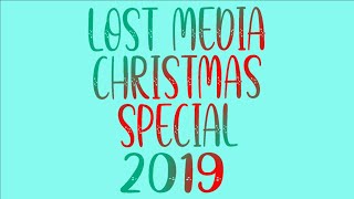 Lost Media Christmas 2019! (Boosemas 2019)