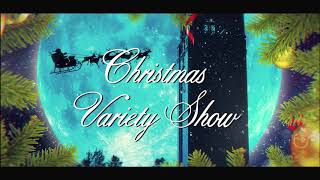 2018 Christmas Variety Show