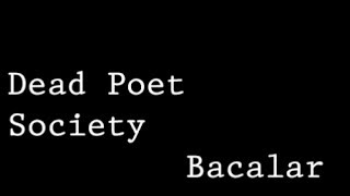 Dead Poet Society - Bacalar Lyrics