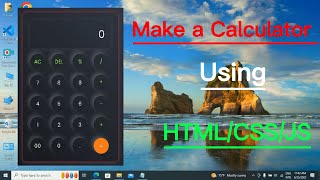 How to make a Simple Calculator using HTML/CSS/javascript Tutorial.