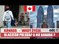 🇨🇦 WADY życia w KANADZIE | POLSKA vs KANADA | DLACZEGO wróciliśmy do POLSKI ne zostaliśmy w KANADZIE