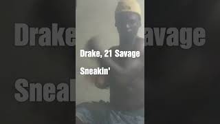 Drake, 21 Savage "Sneakin"' (Dance Video)