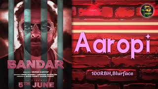 Aaropi | Bandar | 100RBH | Blurface