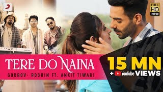 Video thumbnail of "Tere Do Naina – Gourov- Roshin Ft. Ankit Tiwari | Aparshakti | Akansha | Kookie Gulati | Filtr Fresh"