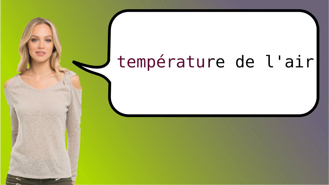 How to say 'air temperature' in French? YouTube
