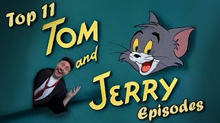 Top 11 Tom and Jerry Episodes  Nostalgia Critic