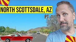 Scottsdale, Arizona Tour (North Scottsdale, AZ): Moving / Living In Phoenix, Arizona Suburbs (Pt. 1) 