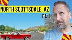 Scottsdale, Arizona Tour (North Scottsdale, AZ): Moving / Living In Phoenix, Arizona Suburbs (Pt. 1) 