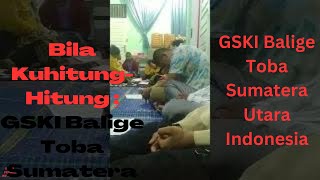 Bila Kuhitunghitung  Gski Balige Toba Sumatera Utara Indonesia