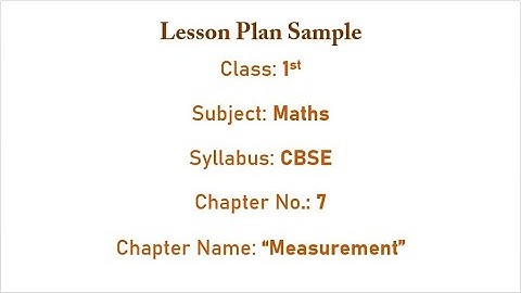 1st CLASS MATHS LESSON PLAN / MEASUREMENT