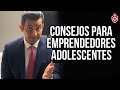 Consejos Para Emprendedores Adolescentes