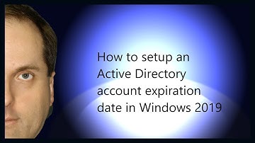 How to setup an Active Directory account expiration date in Windows 2019