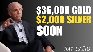 $34,000 GOLD & $2,000 SILVER WARNING – RAY DALIO URGENT MESSAGE TO ALL GOLD & SILVER INVESTORS