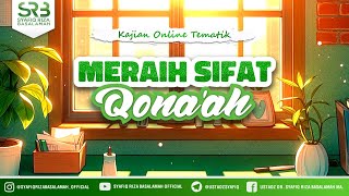 Meraih Sifat Qona'ah - Ustadz Dr Syafiq Riza Basalamah MA