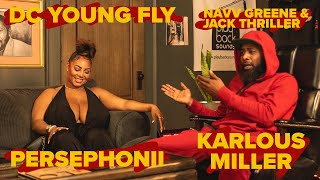 Persephanii in the trap! with Karlous Miller, DC Young Fly Navv & Jack!