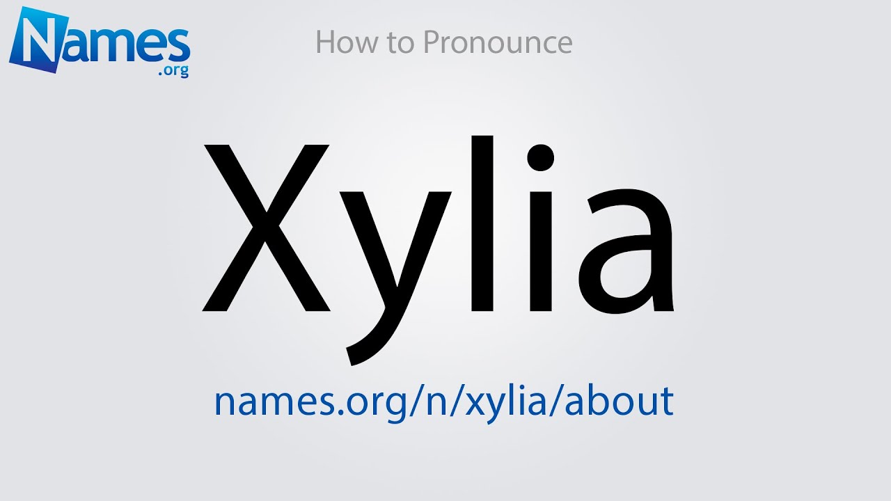 How to Pronounce Xylia YouTube