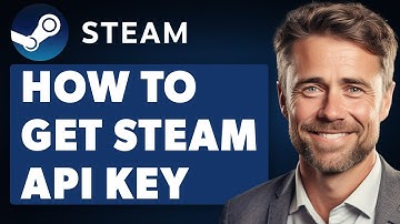 How To Get Steam API Key (Full 2024 Guide)