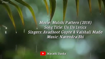 Un Un Lyrics (Mulshi Pattern),Avadhoot Gupte & Vaishali Made