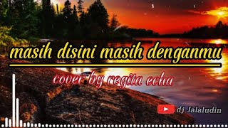 masih disini masih denganmu - goliath viral tiktok ( cover by regita echa ) lirik lagu 🎶🎶