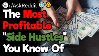 What's Your Most Profitable "Side Hustle"?