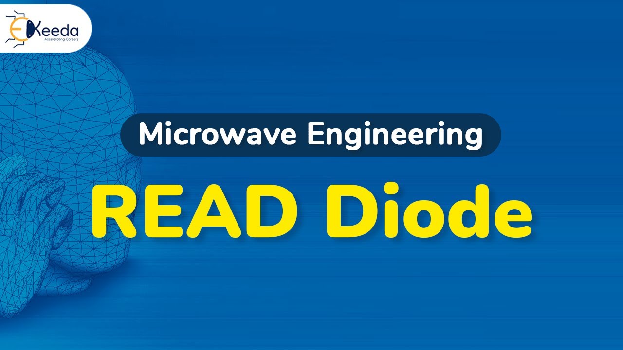 READ Diode - Avalanche Transit Time Devices - Microwave Engineering