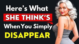 9 Things They Feel When You Simply Disappear | Stoicism