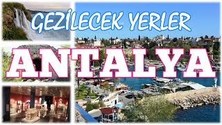 Antalya Merkezde Gezilecek Yerler | Antalya'da Gezilecek Popüler Yerler | Antalya Gezi Rehberi
