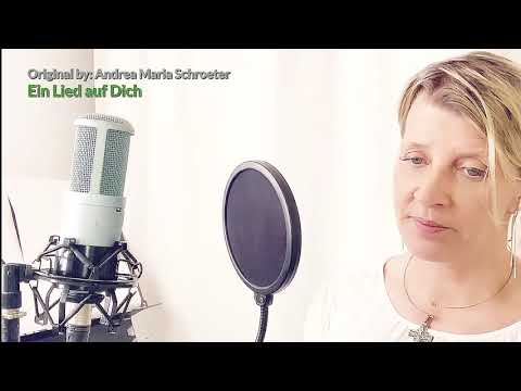 Ein Lied auf dich - Trauerlied Abschiedslied - Cover Andrea Maria Schroeter